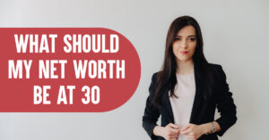 What Should My Net Worth Be at 30