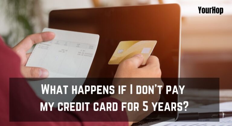 What happens if I don't pay my credit card for 5 years