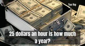 25 dollars an hour is how much a year