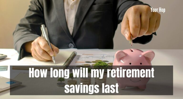 How long will my retirement savings last