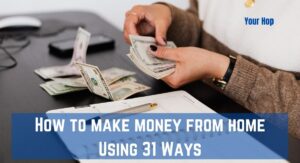 How to make money from home