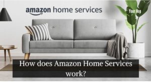 How does Amazon Home Services work