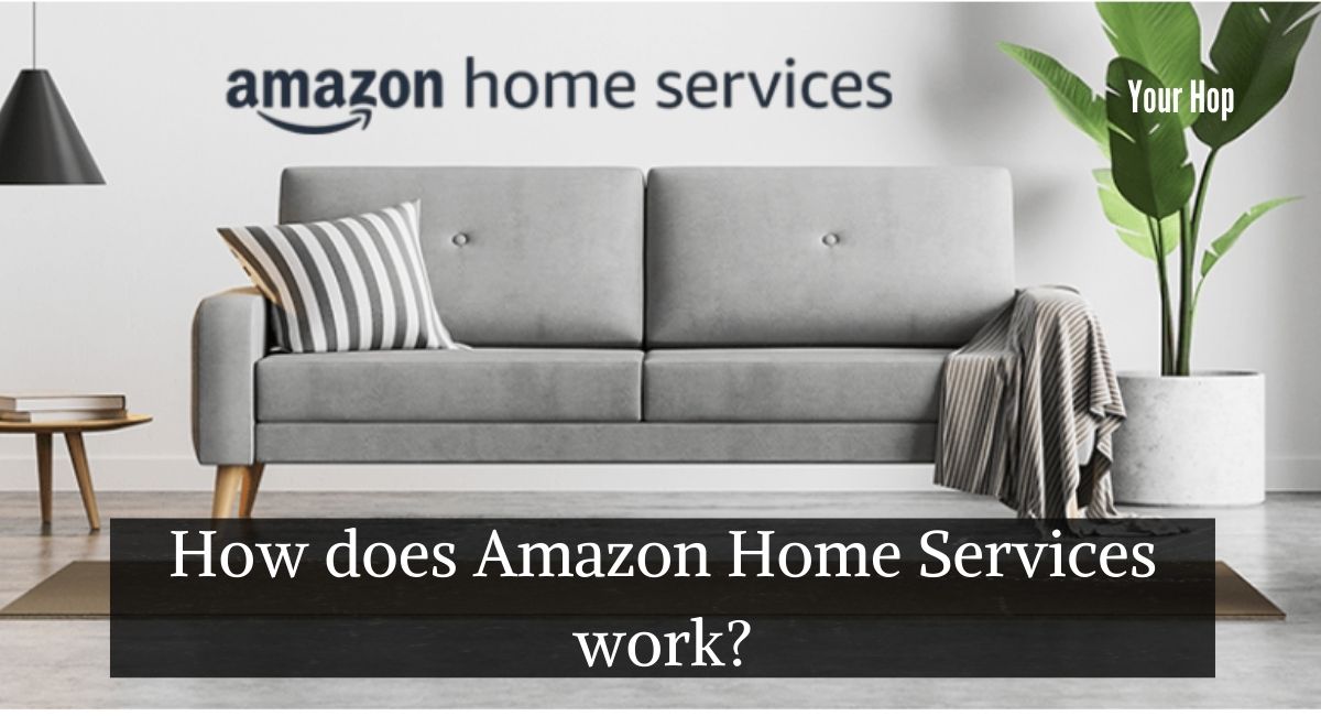 How does Amazon Home Services work