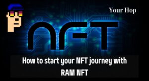 How to start your NFT journey with RAM NFT