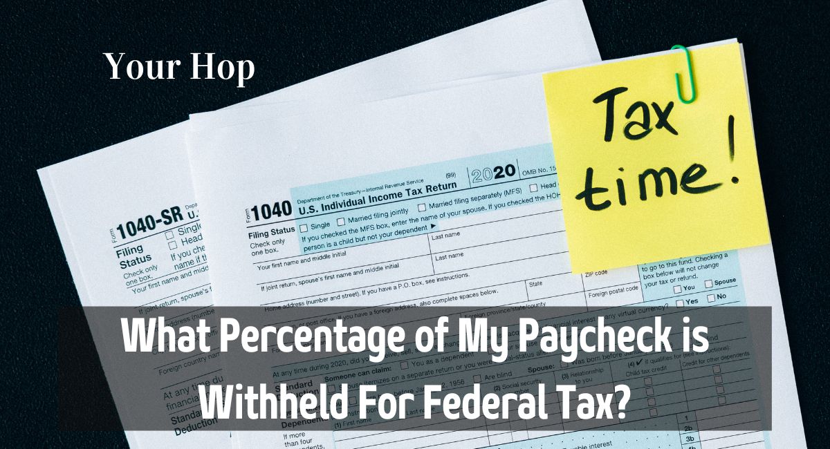 What Percentage of My Paycheck is Withheld For Federal Tax