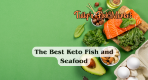 The Best Keto Fish and Seafood