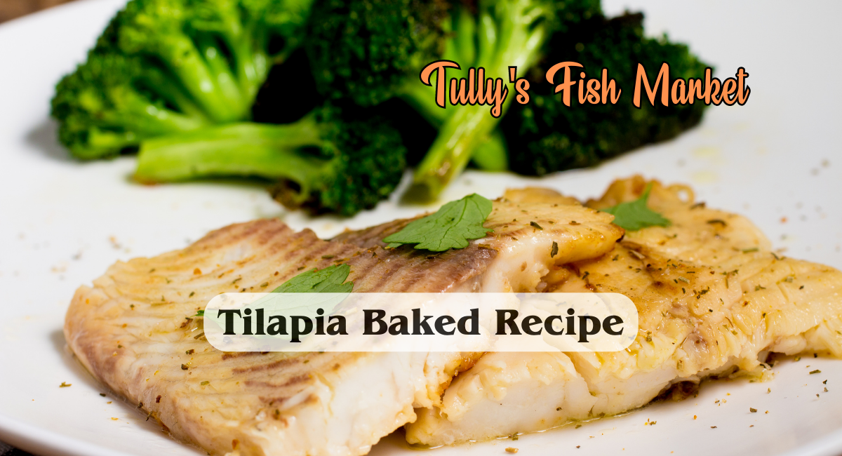 Tilapia Baked Recipe