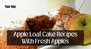 Apple Loaf Cake Recipes With Fresh Apples