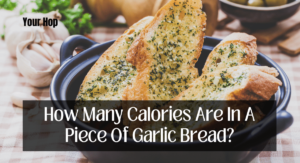 How Many Calories Are In A Piece Of Garlic Bread?