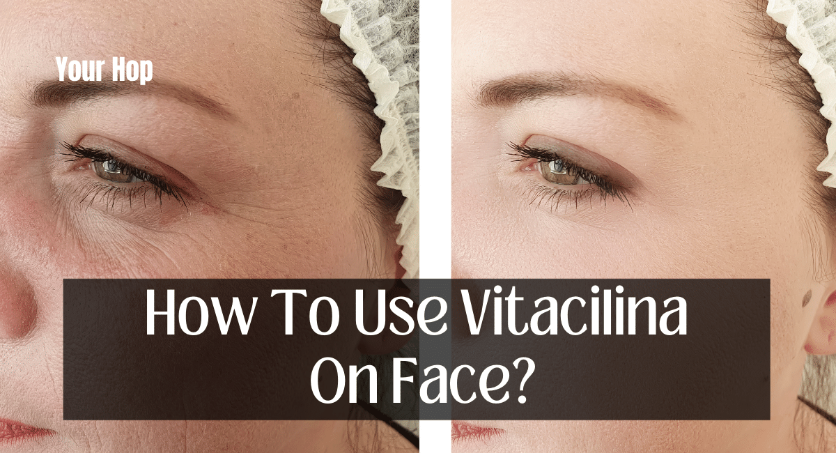 How To Use Vitacilina On Face?