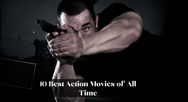 10 Best Action Movies of All Time