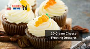 10 Cream Cheese Frosting Desserts