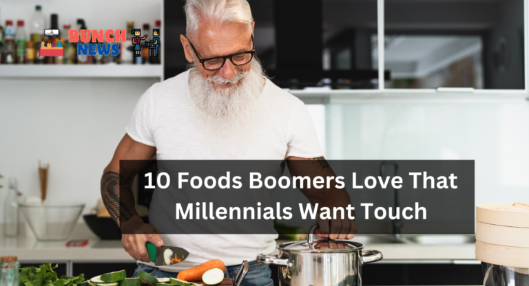 10 Foods Boomers Love That Millennials Want Touch