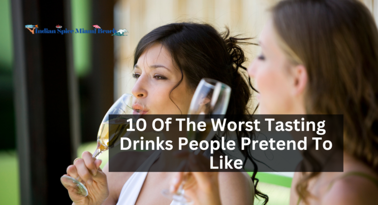 10 Of The Worst Tasting Drinks People Pretend To Like