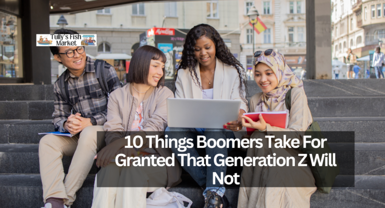 10 Things Boomers Take For Granted That Generation Z Will Not