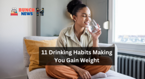 11 Drinking Habits Making You Gain Weight