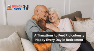 Affirmations to Feel Ridiculously Happy Every Day in Retirement