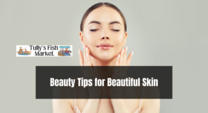 Beauty Tips for Beautiful Skin