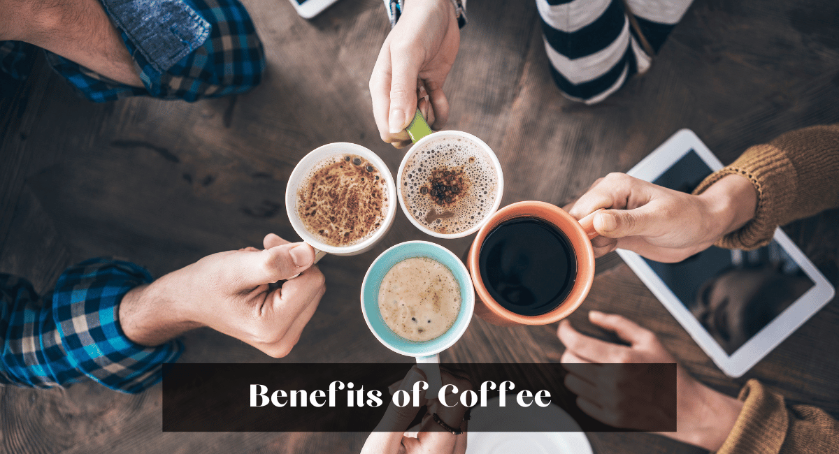 Benefits of Coffee