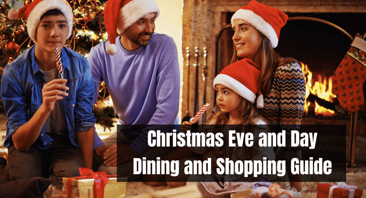 Christmas Eve and Day Dining and Shopping Guide