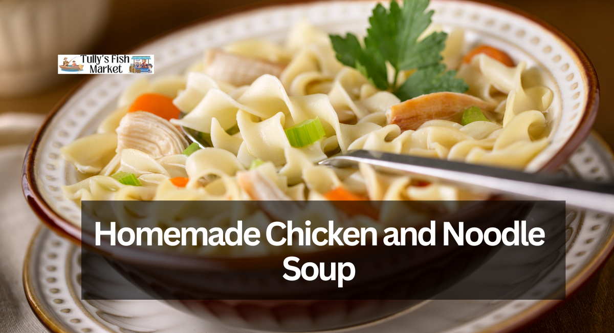 Homemade Chicken and Noodle Soup