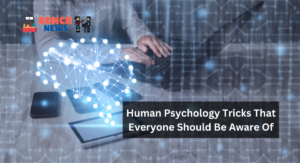 Human Psychology Tricks That Everyone Should Be Aware Of