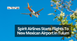 Spirit Airlines Starts Flights To New Mexican Airport in Tulum