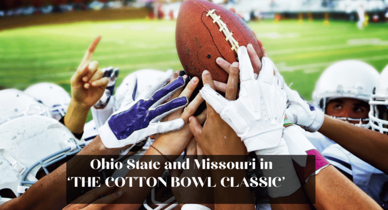 Ohio State and Missouri in ‘THE COTTON BOWL CLASSIC’