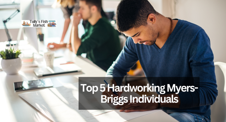 Top 5 Hardworking Myers-Briggs Individuals