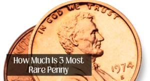 How Much Is 3 Most Rare Penny Value in 2024