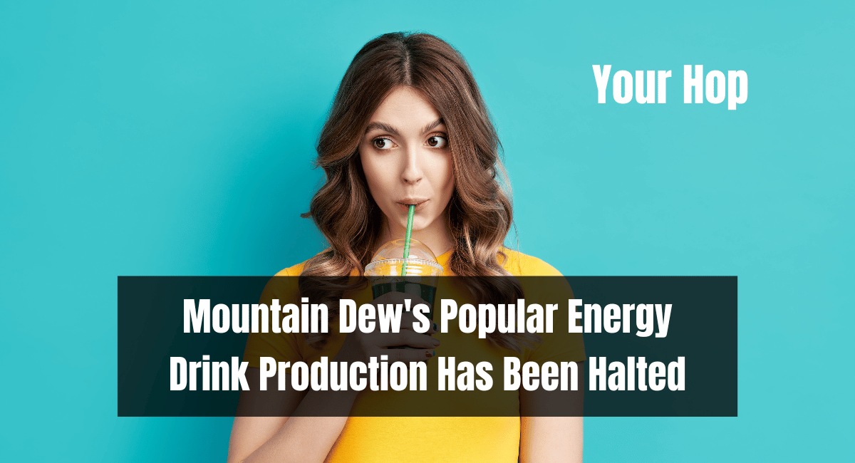 Mountain Dew's Popular Energy Drink Production Has Been Halted