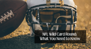 NFL Wild Card Round: What You Need to Know