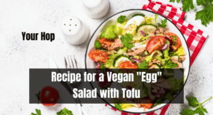 Recipe for a Vegan "Egg" Salad with Tofu