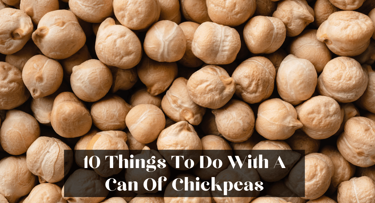 10 Things To Do With A Can Of Chickpeas