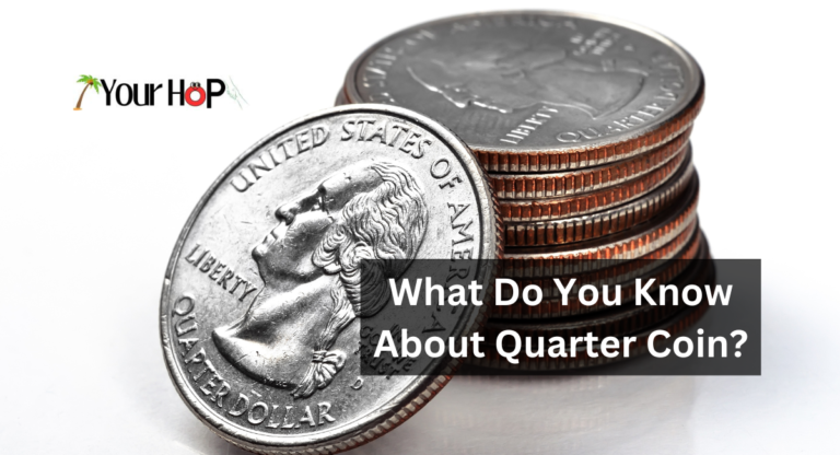 What Do You Know About Quarter Coin?