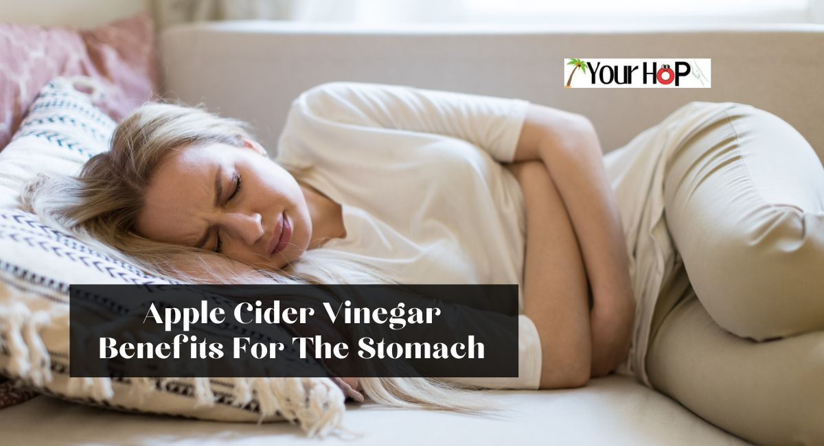 Apple Cider Vinegar Benefits For The Stomach