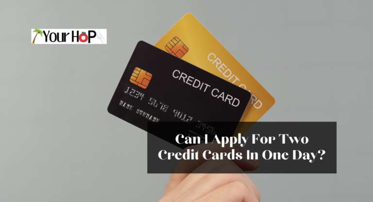 Can I Apply For Two Credit Cards In One Day?