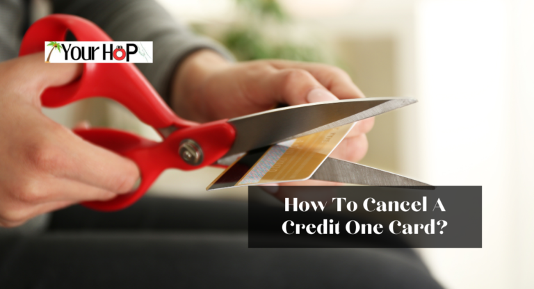 How To Cancel A Credit One Card?