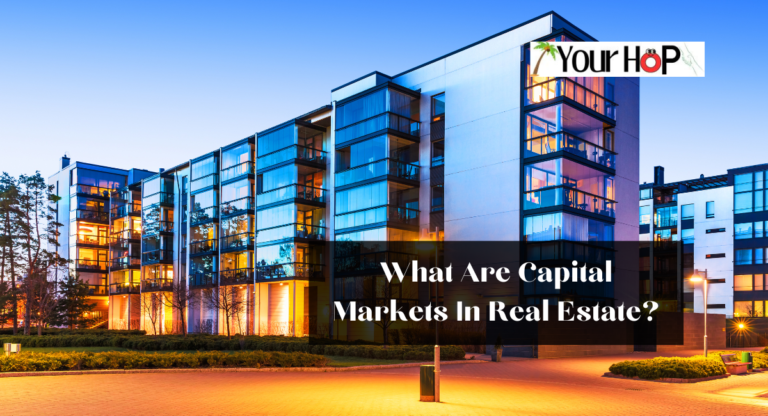 What Are Capital Markets In Real Estate?