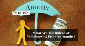 What Are The Rules For Withdrawing From An Annuity?