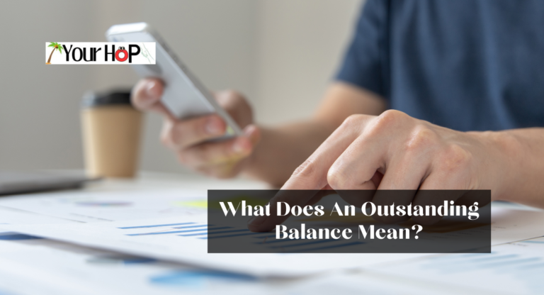 What Does An Outstanding Balance Mean?