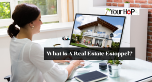 What Is A Real Estate Estoppel?