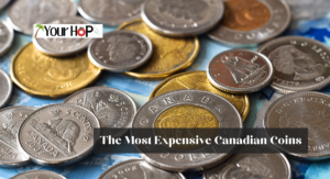 The Most Expensive Canadian Coins 