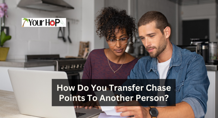 How Do You Transfer Chase Points To Another Person?