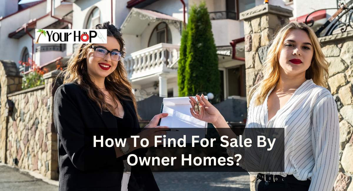 How To Find For Sale By Owner Homes?