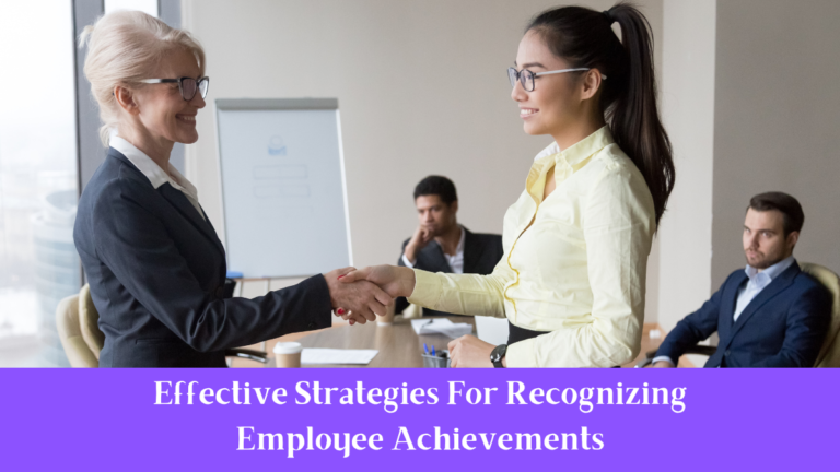 Effective Strategies For Recognizing Employee Achievements