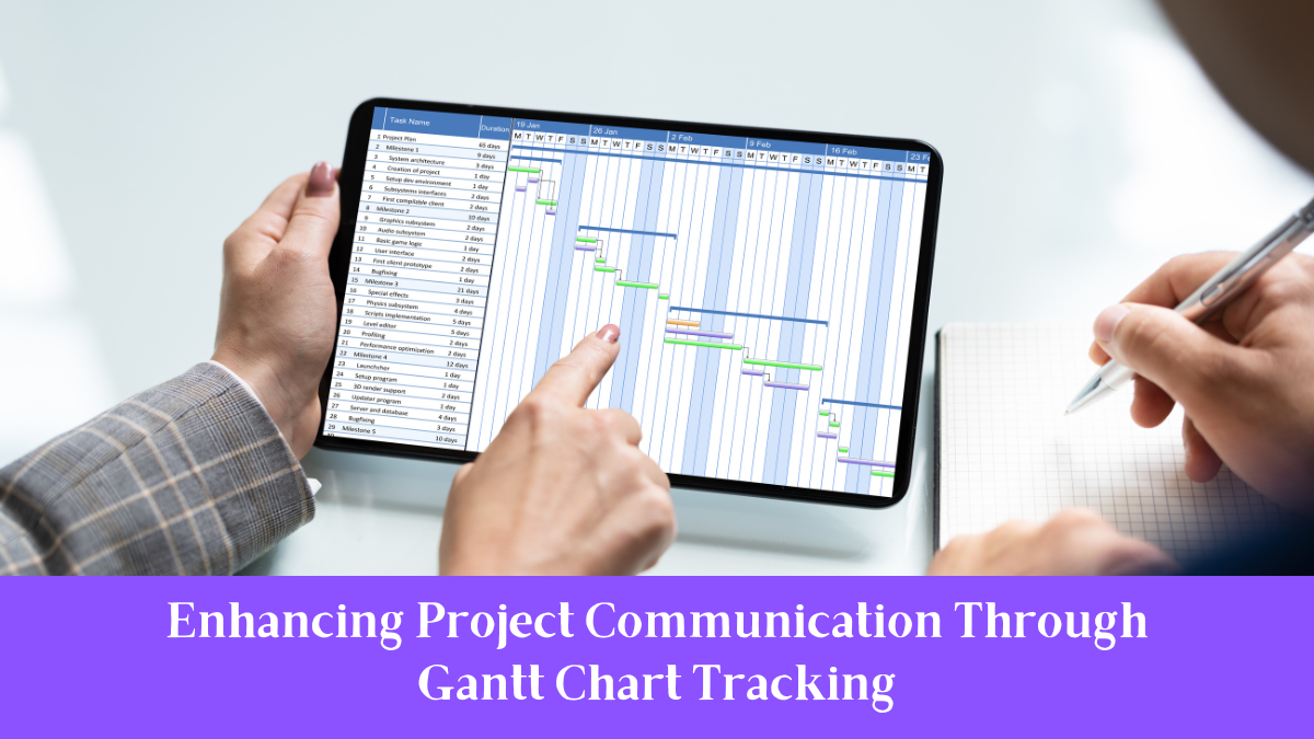 Enhancing Project Communication Through Gantt Chart Tracking