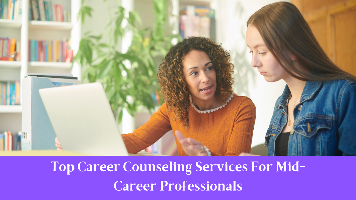 Top Career Counseling Services For Mid-Career Professionals